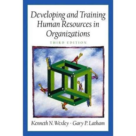 developing and training human resources in organizations 3rd edition kenneth n wexley b0086puj34