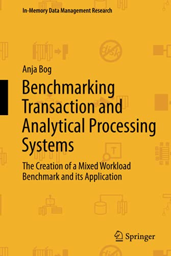 benchmarking transaction and analytical processing systems 2014 edition bog 3642380697, 9783642380693