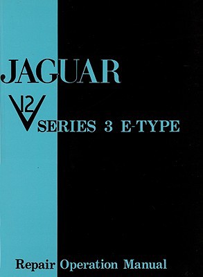 jaguar v12 series 3 e type repair operation manual e5 new edition jaguar land rover limited 1855200015,