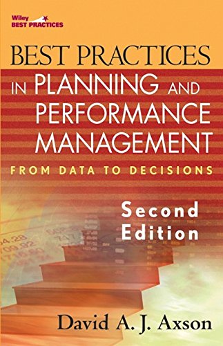 best practices in planning and performance management from data to decisions 2nd edition axson, david a. j.