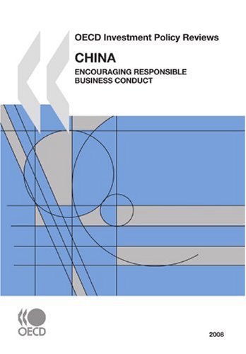 oecd investment policy reviews oecd investment policy reviews china 2008 encouraging responsible business