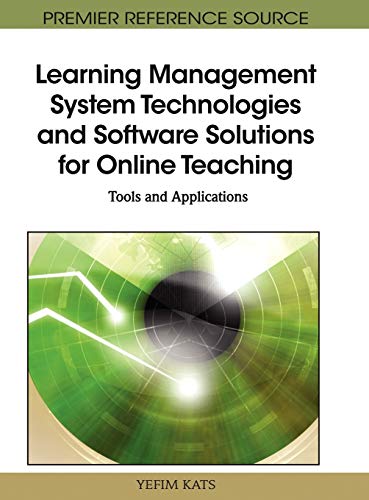 learning management system technologies and software solutions for online teaching tools and applications 1st