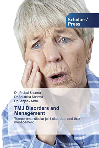 tmj disorders and management temporomandibular joint disorders and their management 1st edition sharma, dr.