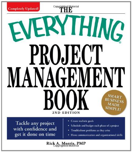 the everything project management book tackle any project with confidence and get it done on time 2nd edition