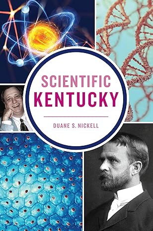 scientific kentucky 1st edition duane s nickell 1467152757, 978-1467152754