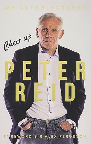 my autobiography cheer up 1st edition peter reid 1910335916, 978-1910335918