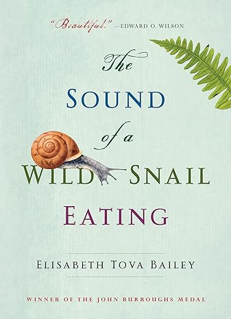 the sound of a wild snail eating 1st edition elisabeth tova bailey 161620642x, 978-1616206420