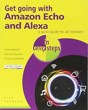 get going with amazon echo and alexa in easy steps 1st edition nick vandome 1840788143, 978-1840788143