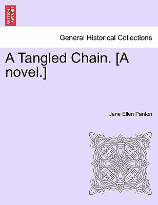a tangled chain a novel vol ii  panton, jane ellen 124137256x, 9781241372569