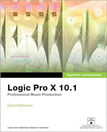 logic pro x 10.1 professional music production 1st edition david nahmani 0134185730, 978-0134185736