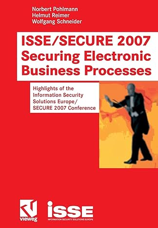 isse/secure 2007 securing electronic business processes highlights of the information security solutions