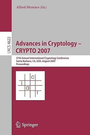 advances in cryptology crypto 2007 27th annual international cryptology conference santa barbara ca usa