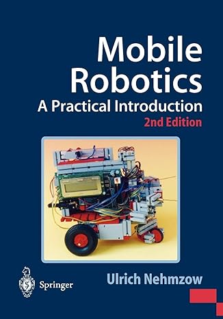 mobile robotics a practical introduction 2nd edition ulrich nehmzow 1852337265, 978-1852337261