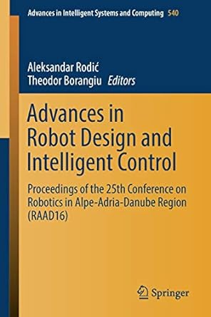 advances in robot design and intelligent control proceedings of the 25th conference on robotics in alpe adria