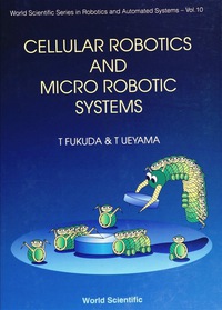 cellular robotics and micro robotic systems 1st edition fukuda toshio, husband tom, ueyama tsuyoshi
