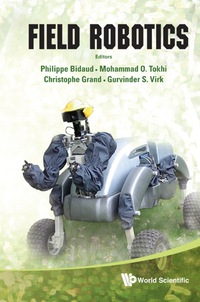 field robotics 1st edition philippe bidaud , mohammad osman tokhi , christophe grand , gurvinder s virk