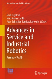 advances in service and industrial robotics results of raad 1st edition said zeghloul , med amine laribi ,