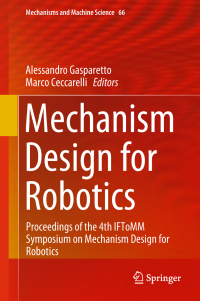 mechanism design for robotics proceedings of the 4th iftomm symposium on mechanism design for robotics 1st