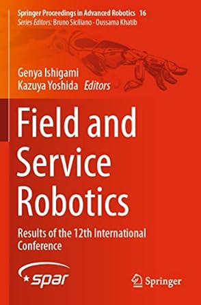 field and service robotics results of the 12th international conference 1st edition genya ishigami ,kazuya