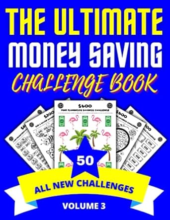 the ultimate money saving challenge book with 50 all new challenges volume 3 color as you go and watch your