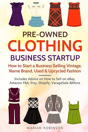 pre owned clothing business startup how to start a business selling vintage name brand used and upcycled