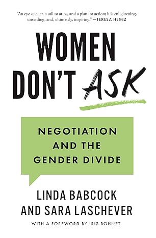 women don t ask negotiation and the gender divide 1st edition linda babcock ,sara laschever 0691210535,