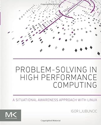 problem solving in high performance computing a situational awareness approach with linux 1st edition igor