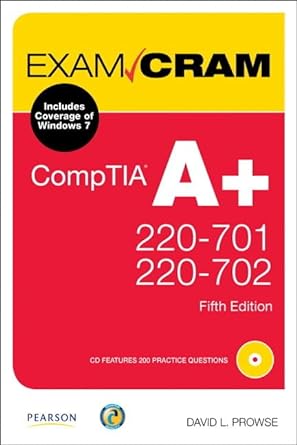 includes coverage of windows 7 comptia a+ 220 701 220 702 1st edition david l prowse 0789747928,