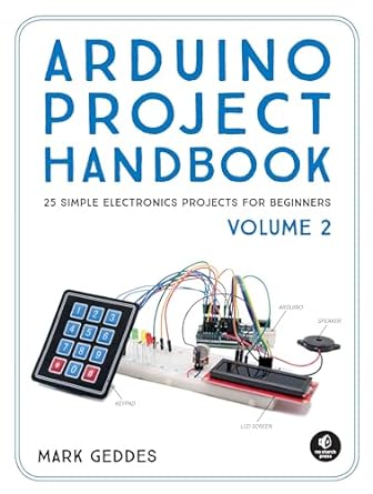 arduino project handbook volume 2 25 simple electronics projects for beginners 1st edition mark geddes