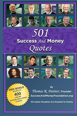 501 success and money quotes 1st edition thomas r. painter 979-8854090902