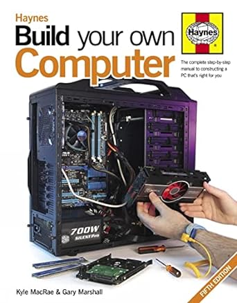 haynes build your own computer 5th revised edition kyle macrae 0857332686, 978-0857332684