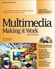 Multimedia Making It Work