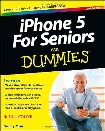 iphone 5 for seniors for dummies 2nd edition nancy c muir 1118375424, 978-1118375426