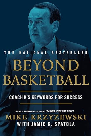 beyond basketball coach k s keywords for success 1st edition mike krzyzewski ,jamie k. spatola 1538741601,