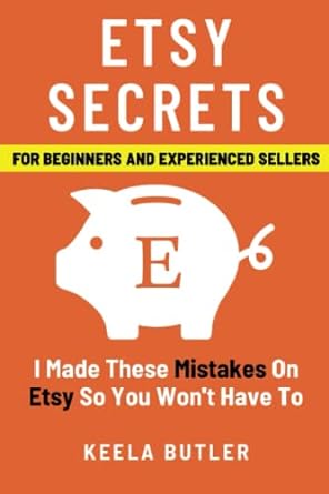 i made these mistakes on etsy so you won t have to 1st edition keela butler 979-8367606492
