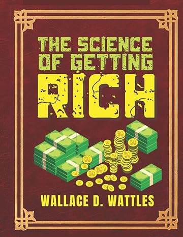 the science of getting rich wallace wattles orginal version attracting financial success gratitude principles