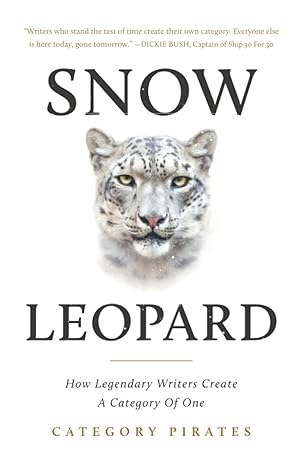 snow leopard how legendary writers create a category of one 1st edition category pirates ,nicolas cole