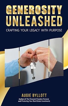 generosity unleashed crafting your legacy with purpose 1st edition augie byllott 979-8867702618