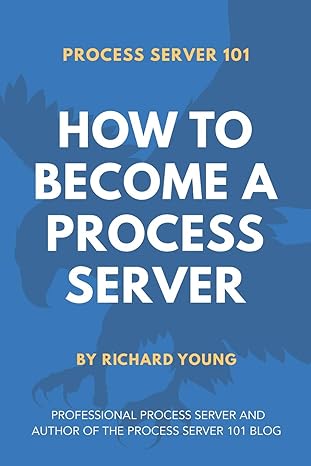 process server 101 how to become a process server 1st edition richard young 179876976x, 978-1798769768