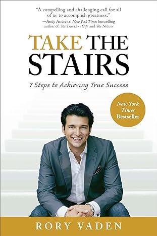 take the stairs 7 steps to achieving true success 1st edition rory vaden 0399537767, 978-0399537769