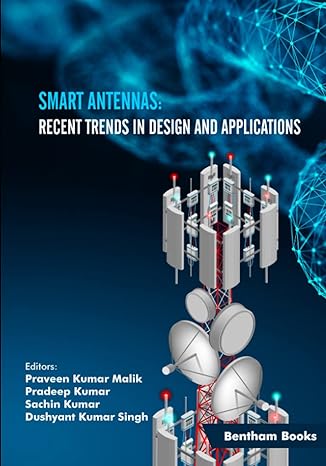 smart antennas recent trends in design and applications 1st edition praveen kumar malik, pradeep kumar,