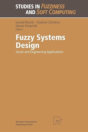 fuzzy systems design social and engineering applications 1st edition leonid reznik, vladimir dimitrov