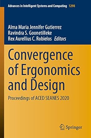 convergence of ergonomics and design proceedings of aced seanes 2020 1st edition alma maria jennifer
