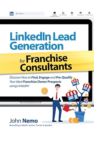 linkedin lead generation for franchise consultants discover how to find engage and pre qualify your ideal