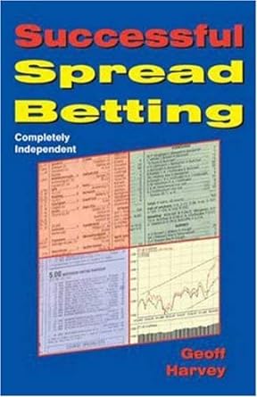 successful spread betting completely independent 1st edition geoff harvey 1873668589, 978-1873668580