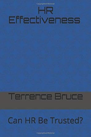 hr effectiveness can hr be trusted null edition terrence bruce 1973160323, 978-1973160328