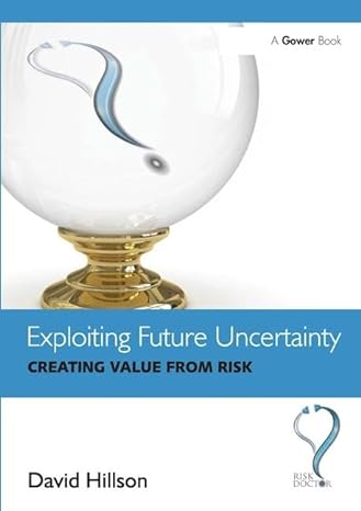exploiting future uncertainty 1st edition david hillson 1409423417, 978-1409423416