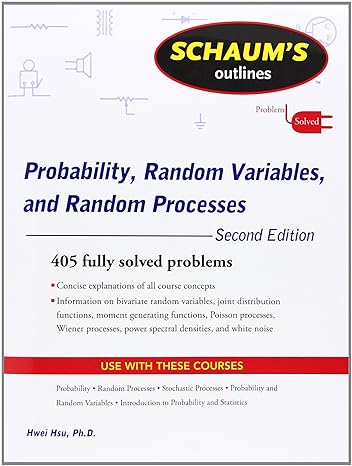 schaum s outline of probability random variables and random processes 2nd edition hwei hsu 0071632891,