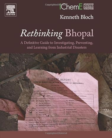 rethinking bhopal a definitive guide to investigating preventing and learning from industrial disasters 1st