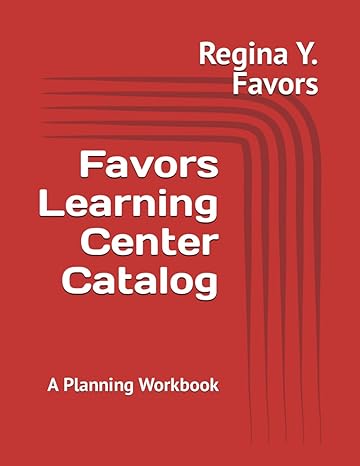 favors learning center catalog a planning workbook 1st edition regina y. favors 979-8863791999